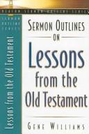 Cover of: Sermon Outlines on Lessons from the Old Testament (Beacon Sermon Outline Series) by Gene Williams