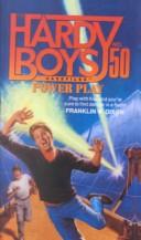 Cover of: Power Play (Hardy Boys Casefiles) by Franklin W. Dixon, Franklin W. Dixon