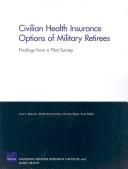 Cover of: Civilian Health Insurance Options of Military Retirees by Louis T. Mariano