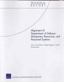 Cover of: Alignment of Department of Defense Manpower, Resources, and Personnel Systems