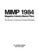 Cover of: Magazine Industry Market Place, 1984