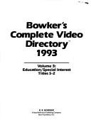 Cover of: Bowker's Complete Video Directory 1993: Education - Special Interest