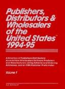 Publishers, Distributors & Wholesalers of the U. S. 1994-95, 2 by R R Bowker Publishing