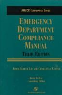 Cover of: Emergency Department Compliance Manual (Aspen Health Law and Compliance Center Compliance Series.)