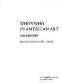 Cover of: Who's who in American art by edited by Jaques Cattell Press.