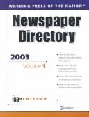 Cover of: 2003 Working Press of the Nation: Newspaper Directory/Magazine and Newsletter Directory/TV and Radio Directory (News Media Directory)