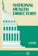 Cover of: National Health Directory 1998 (Serial) by Mindy B. Nagler