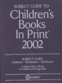 Cover of: Subject Guide to Children's Books in Print 2002 (Subject Guide to Children's Books in Print) by R. R. Bowker