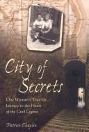 Cover of: City of Secrets: One Woman's True-life Journey to the Heart of the Grail Legend