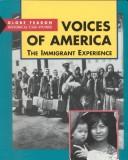 Cover of: Voices of America: The Immigrant Experience (Globe Fearon Historical Case Studies)