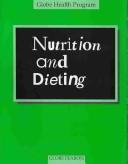 Cover of: Nutrition and Dieting (Globe Health Program) by Mary Ann Ledda