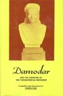 Cover of: Damodar and the Pioneers of the Theosophical Movement by Sven Eek