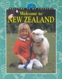 Cover of: Welcome to New Zealand (Welcome to My Country)