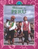 Cover of: Welcome to Peru (Welcome to My Country) by Dora Yip, Janet Heisey
