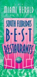 Cover of: The Miami Herald Guide to South Florida's Best Restaurants