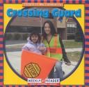 Cover of: Crossing Guard (People in My Community)