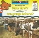 Cover of: What Happens at a Dairy Farm?/ Que Pasa En Una Granja Lechera? by Kathleen Pohl