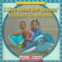 Cover of: I Live Near the Ocean/ Vivo Cerca Del Mar (Where I Live)