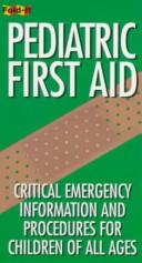 Cover of: Pediatric First Aid: Critical Emergency Information and Procedures for Children of All Ages (Cader Flips Title)