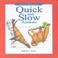 Cover of: Quick and Slow Animals (Animal Opposites)