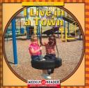 Cover of: I Live in a Town (Where I Live)