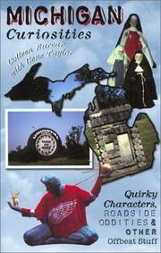 Cover of: Michigan Curiosities: Quirky Characters, Roadside Oddities & Other Offbeat Stuff