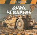 Cover of: Giant Scrapers (Giant Vehicles)