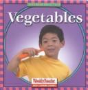 Cover of: Vegetables (Klingel, Cynthia Fitterer. Let's Read About Food.) by Cynthia Fitterer Klingel, Robert B. Noyed, Gregg Andersen