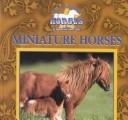 Cover of: Miniature Horses (Great American Horses)