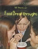 Cover of: The Search For Food Breakthroughs (Science Quest)