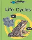 Cover of: Life Cycles (Everyday Science) by Peter D. Riley