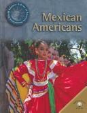 Cover of: Mexican Americans (World Almanac Library of American Immigration)