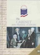 Cover of: The Cabinet and Federal Agencies (World Almanac Library of American Government)
