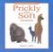 Cover of: Prickly and Soft Animals (Animal Opposites)