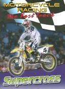 Cover of: Supercross (Motorcycle Racing: the Fast Track) by Jim Mezzanotte