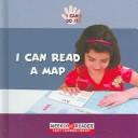 Cover of: I Can Read a Map (Ashley, Susan. I Can Do It!,)
