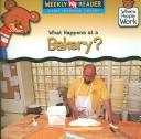 Cover of: What Happens at a Bakery? (Where People Work)