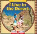 Cover of: I Live in the Desert (Where I Live) by Gini Holland