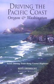 Cover of: Driving the Pacific Coast Oregon and Washington, 4th: Scenic Driving Tours along Coastal Highways