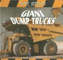 Cover of: Giant Dump Trucks