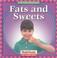 Cover of: Fats and Sweets (Klingel, Cynthia Fitterer. Let's Read About Food.)