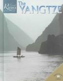 Cover of: The Yangtze (Great Rivers of the World)