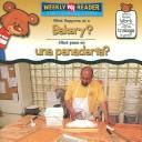 Cover of: What Happens at a Bakery?/ Que Pasa En Una Panaderia? (Where People Work/ Donde Trabaja La Gente?)