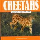 Cover of: Cheetahs: Cheetah Magic for Kids (Animal Magic for Kids)