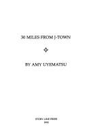 Cover of: 30 Miles from J-Town by Amy Uyematsu