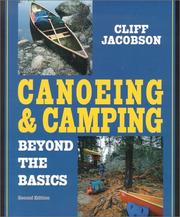 Cover of: Canoeing and camping: beyond the basics