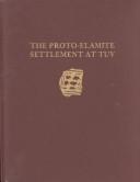 Cover of: The Proto-Elamite Settlement at Tuv by Ilene M. Nicholas