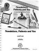 Cover of: Newsletters, patients and you