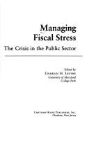 Cover of: Managing Fiscal Stress: The Crisis in the Public Sector