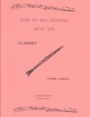 Cover of: How to Get Started With the Clarinet